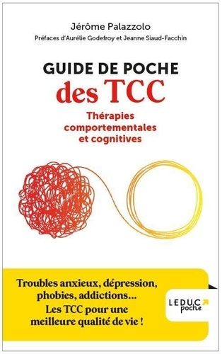 Emprunter Guide de poche des TCC - Thérapies comportementales et cognitives. Troubles anxieux, dépression, pho livre