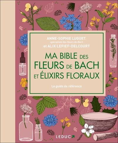 Emprunter Ma bible luxe des fleurs de Bach et élixirs floraux livre