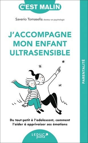 Emprunter J'accompagne mon enfant ultrasensible. Du tout-petit à l’adolescent, comment l’aider à apprivoiser s livre