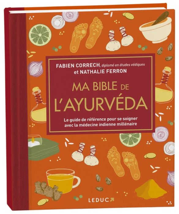 Emprunter Ma bible de l'ayurvéda. Le guide de référence pour se soigner avec la médecine indienne millénaire, livre