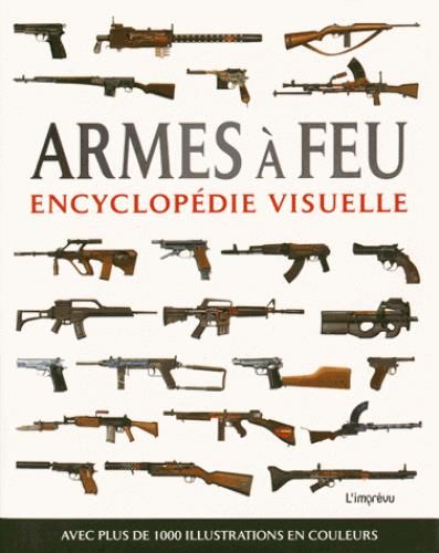 Emprunter Armes à feu. Encyclopédie visuelle livre