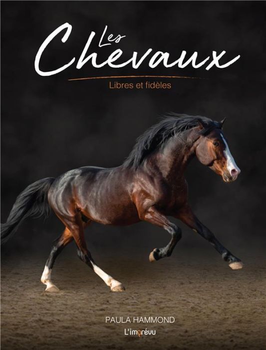 Emprunter Les Chevaux. Libres et fidèles livre