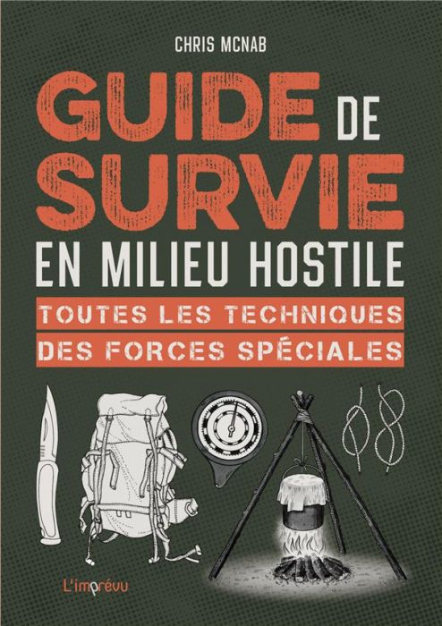 Emprunter GUIDE DE SURVIE EN MILIEU HOSTILE - TOUTES LES TECHNIQUES DES FORCES SPECIALES livre