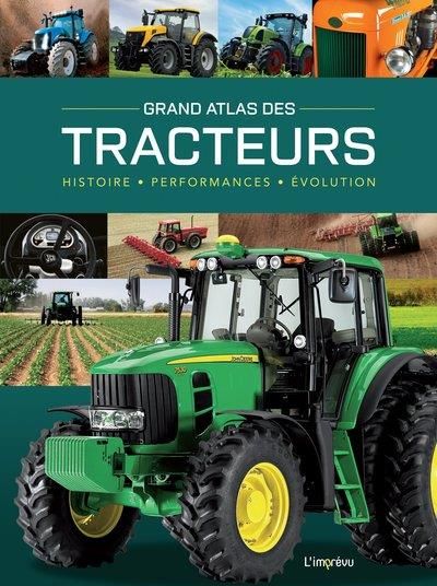 Emprunter Grand Atlas des tracteurs. Histoire, performances, évolution livre