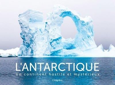 Emprunter L'antarctique. Un continent hostile et mystérieux livre