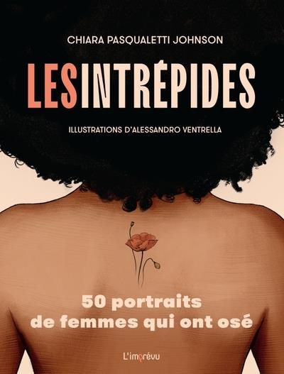 Emprunter Les intrépides. 50 portraits de femmes qui ont osé livre