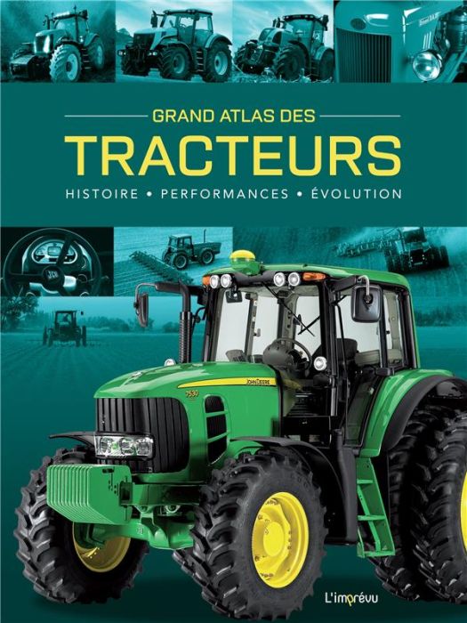 Emprunter Grand Atlas des Tracteurs. Histoire - Performances - Evolutions livre