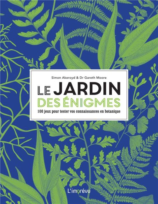 Emprunter Le jardin des énigmes. 100 jeux pour tester vos connaissances en botanique livre