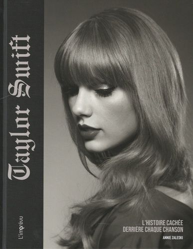 Emprunter Taylor Swift. L'histoire cachée derrière chaque chanson livre