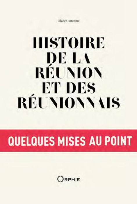 Emprunter Histoire de La Réunion et des Réunionnais, quelques mises au point livre