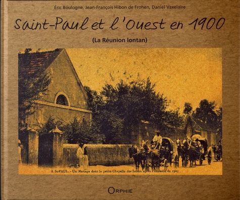 Emprunter Saint-Paul et l'Ouest en 1900 livre