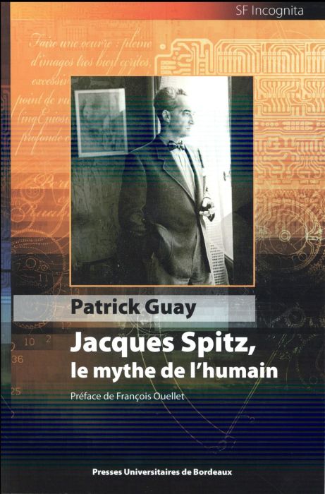 Emprunter Jacques Spitz, le mythe de l'humain livre