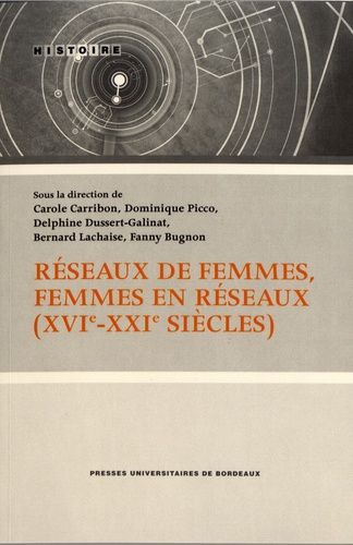 Emprunter Réseaux de femmes, femmes en réseaux (XVIe-XXIe siècles) livre