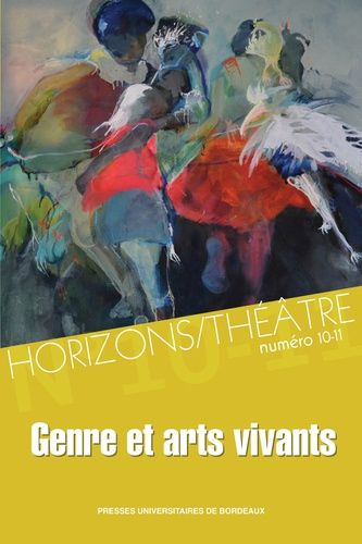 Emprunter Horizons/Théâtre N°10-11 : Genre et arts vivants livre