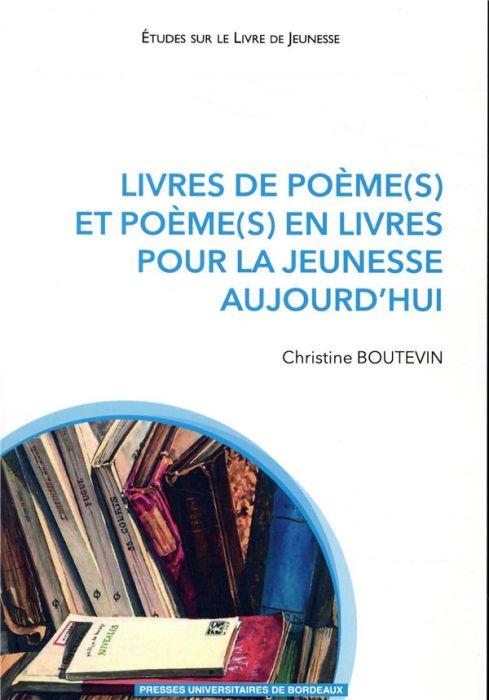 Emprunter Livres de poème(s) et poème(s) en livres pour la jeunesse aujourd'hui livre