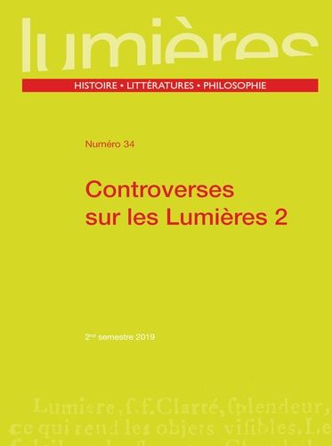 Emprunter Lumières N° 34, 2nd semestre 2019 : Controverses sur les Lumières. Tome 2 livre