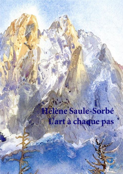 Emprunter Hélène Saule-Sorbé. L'art à chaque pas livre