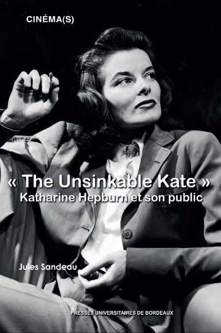 Emprunter The Unsinkable Kate. Katharine Hepburn et son public livre