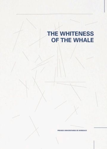 Emprunter The whiteness of the whale. Recherche en arts et expérience collective livre