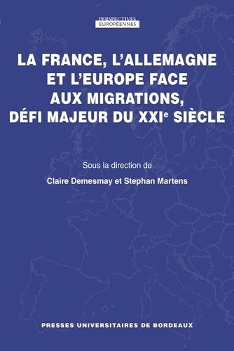 Emprunter La France, l'Allemagne et l'Europe face aux migrations, défi majeur du XXIe siècle livre