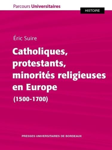 Emprunter Catholiques, protestants, minorités religieuses en Europe (1500-1700) livre