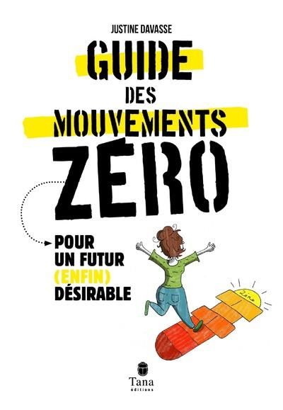 Emprunter Guide des mouvements zéro. Pour un futur (enfin) désirable livre