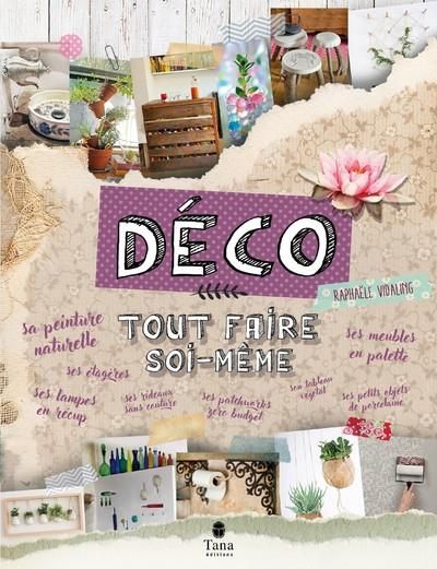 Emprunter Déco - Tout faire soi même livre