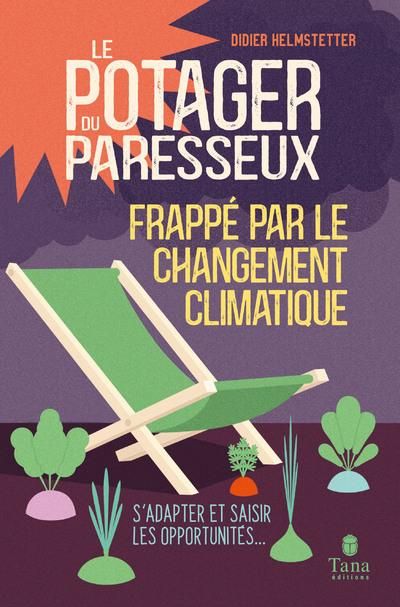 Emprunter Le potager du paresseux frappé par le réchauffement climatique. S'adapter et saisir les opportunités livre