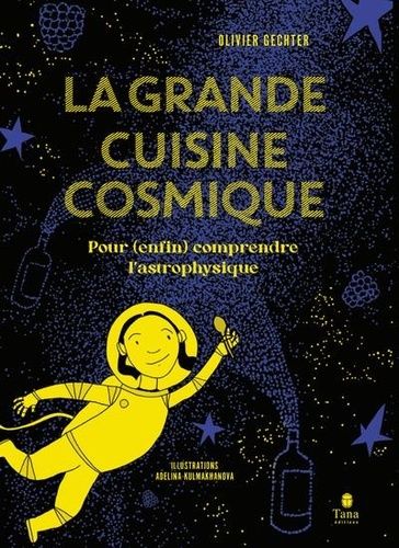 Emprunter La grande cuisine cosmique. Pour (enfin) comprendre l'astrophysique livre