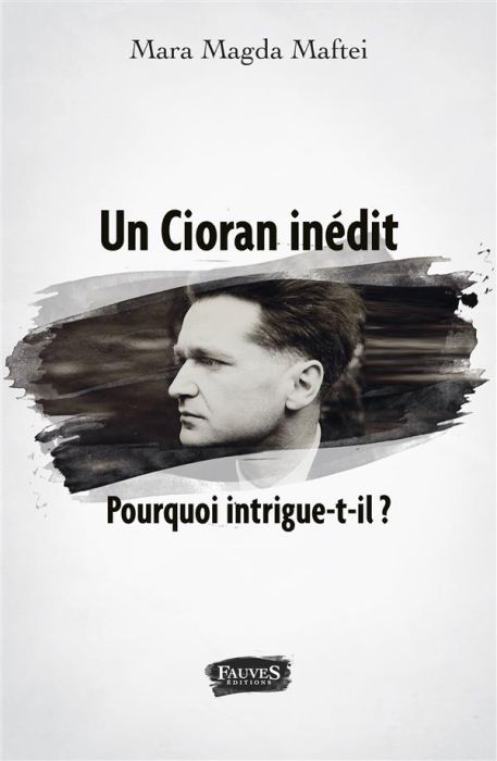 Emprunter Un Cioran inédit. Pourquoi intrigue-t-il ? livre