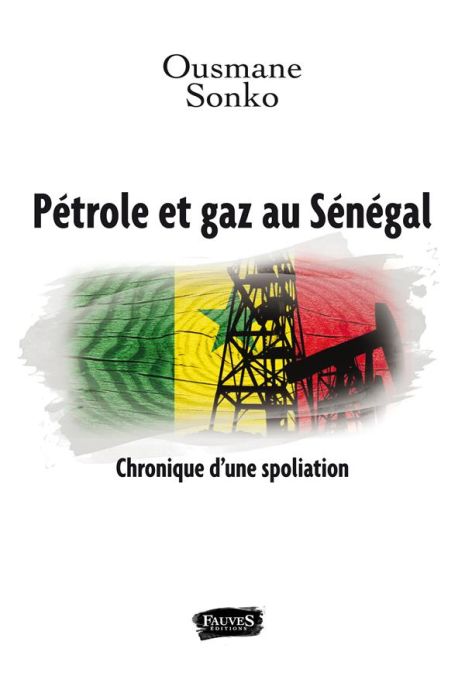 Emprunter Pétrole et gaz au Sénégal. Chronique d'une spoliation livre