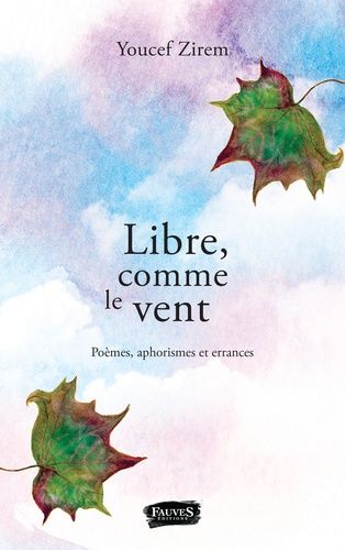 Emprunter Libre, comme le vent. Poèmes, aphorismes et errances livre