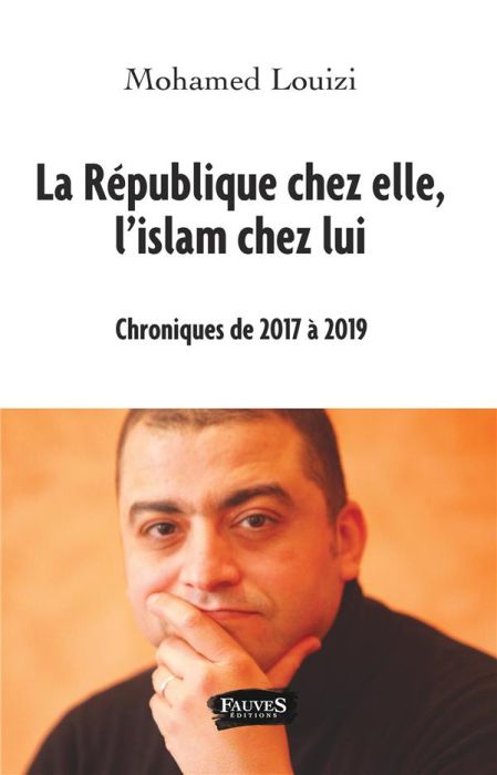 Emprunter La République chez elle, l'islam chez lui. Chroniques de 2017 à 2019 livre