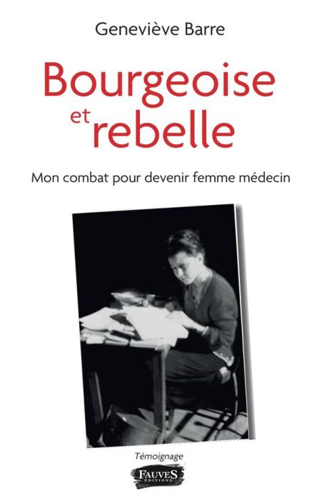 Emprunter Bourgeoise et rebelle. Mon combat pour devenir femme médecin livre