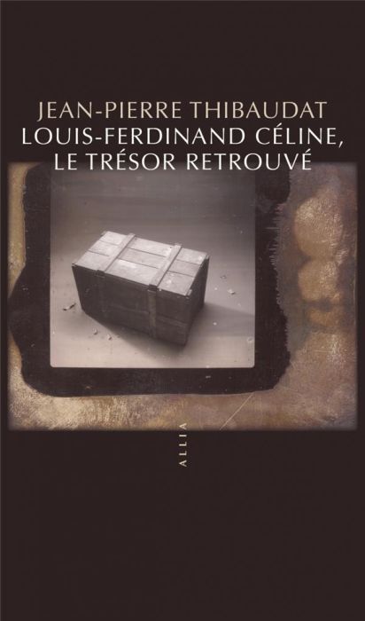 Emprunter Louis-Ferdinand Céline, le trésor retrouvé livre