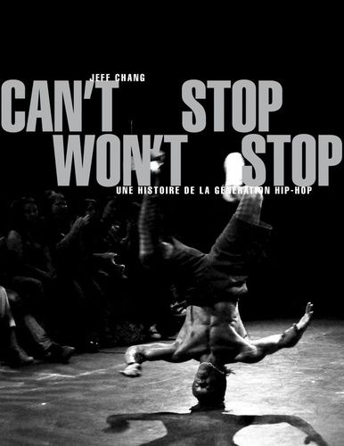 Emprunter Can't Stop Won't Stop. Une histoire de la génération hip-hop, Edition actualisée livre