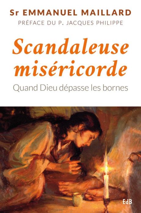 Emprunter Scandaleuse miséricorde / Quand Dieu dépasse les bornes livre