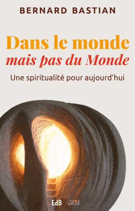 Emprunter Dans le monde mais pas du monde / Une spiritualité pour aujourd'hui livre