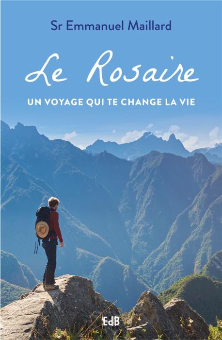 Emprunter LE ROSAIRE UN VOYAGE QUI CHANGE LA VIE livre