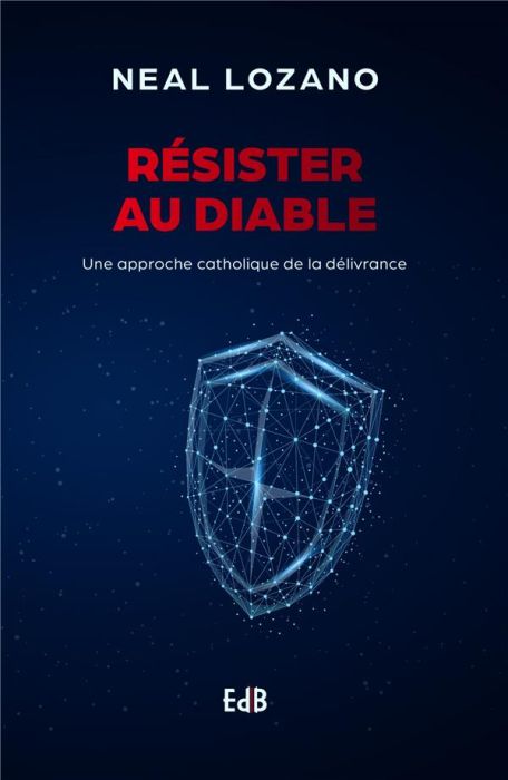 Emprunter Résister au diable. Une approche catholique de la délivrance livre