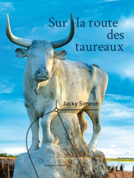 Emprunter Sur la route des taureaux livre