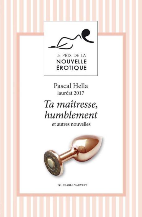 Emprunter Ta maîtresse, humblement et autres nouvelles du Prix de la Nouvelle Erotique 2017 livre