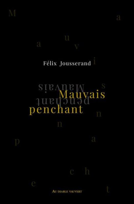 Emprunter Mauvais penchant. Et autres textes livre