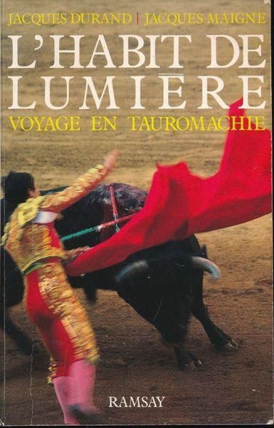 Emprunter L'Habit de lumières. Voyage en tauromachie livre