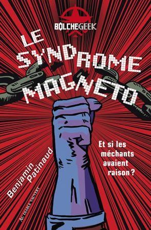 Emprunter Le Syndrome Magneto. Et si les méchants avaient raison ? livre