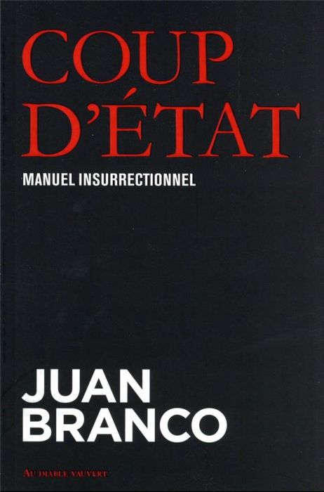 Emprunter Coup d'Etat. Manuel insurrectionnel livre