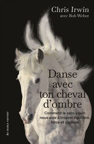 Emprunter Danse avec ton cheval d'ombre. Comment le sens équin nous aide à trouver équilibre, force et sagesse livre