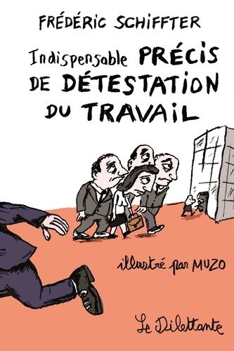 Emprunter Indispensable précis de détestation du travail livre