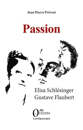 Emprunter Passion. Elisa Schlésinger Gustave Flaubert livre