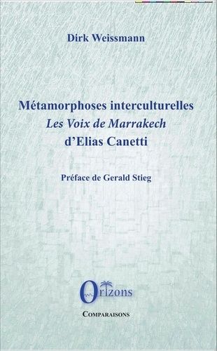 Emprunter Métamorphoses interculturelles. Les voix de Marrakech d'Elias Canetti livre